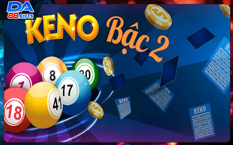Cách Chơi Keno Bậc 2 | Hướng Dẫn Cho Tân Thủ